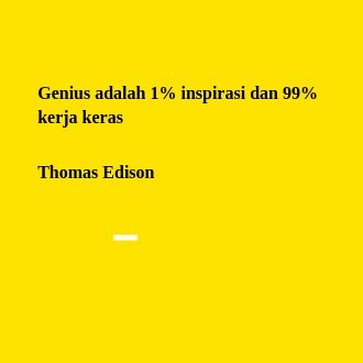 Genius Itu Inspirasi Dan Kerja Keras
